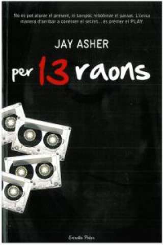 Könyv Per tretze raons Jay Asher