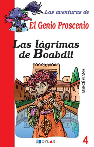 Könyv AVENTURAS DEL GENIO PROSCENIO 4 LAGRIMAS DE BOABDIL MERCE VIANA MARTINEZ