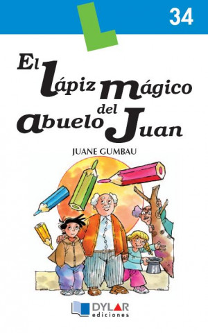 Könyv LAPIZ MAGICO DEL ABUELO JUAN,EL-LIBRO 34 