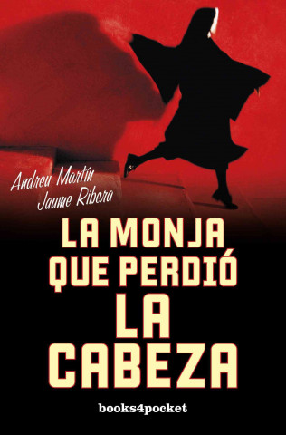 Книга La Monja Que Perdio la Cabeza Andreu Martín