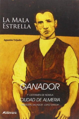 Livre La mala estrella Agustín Tejada Navas