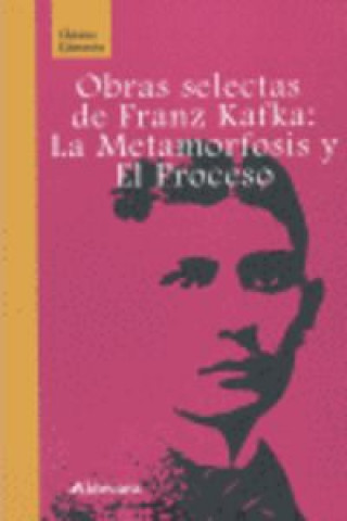 Könyv Obras selectas de Franz Kafka : La metamorfosis y El proceso Franz Kafka