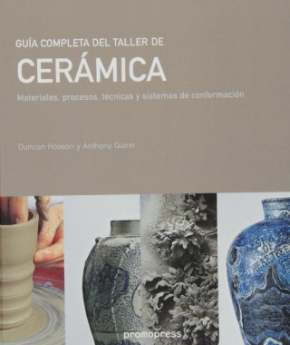 Kniha Guía completa del taller de cerámica : materiales, procesos, técnicas y sistemas de conformación Ducan Hooson