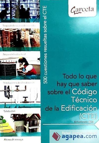Kniha Todo lo que hay que saber sobre el código técnico de la edificación : 500 cuestiones resueltas sobre el CTE Rafael Company Gironés