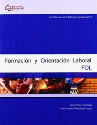 Knjiga FORMACION Y ORIENTACION LABORAL FOL-ACT.REFORMA LAB.2010 