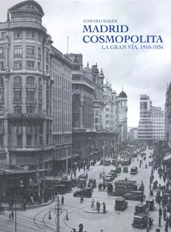 Kniha Madrid cosmopolita : la Gra V Vía 1910-1936 Edward Baker