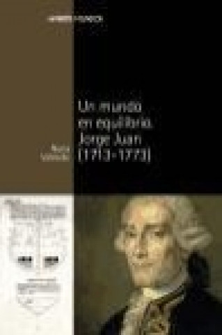 Kniha Un mundo en equilibrio : Jorge Juan, 1713-1773 Nuria Valverde Pérez