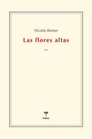 Книга Las flores altas 