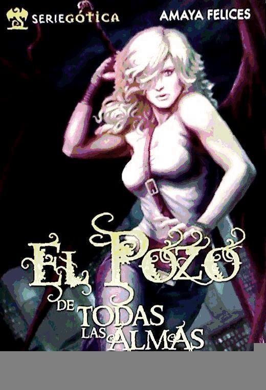 Книга El pozo de todas las almas Amaya Otal Felices