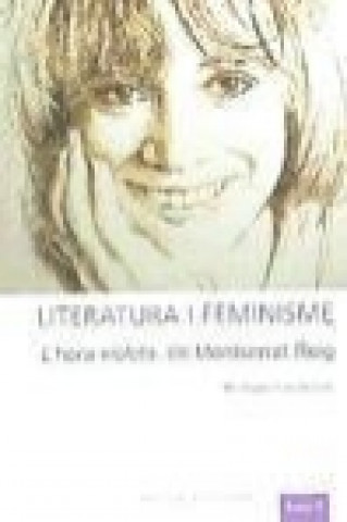 Książka Literatura i feminisme : l'hora violeta, de Montserrat Roig 