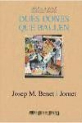 Carte Dues dones que ballen Josep M. . . . [et al. ] Benet i Jornet