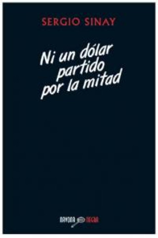 Buch NI UN DOLAR PARTIDO POR LA MITAD Sinay
