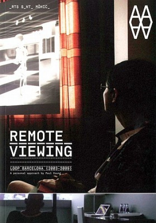 Knjiga Remote Viewing: Loop Barcelona (2003-2009) Vicenc Altaio