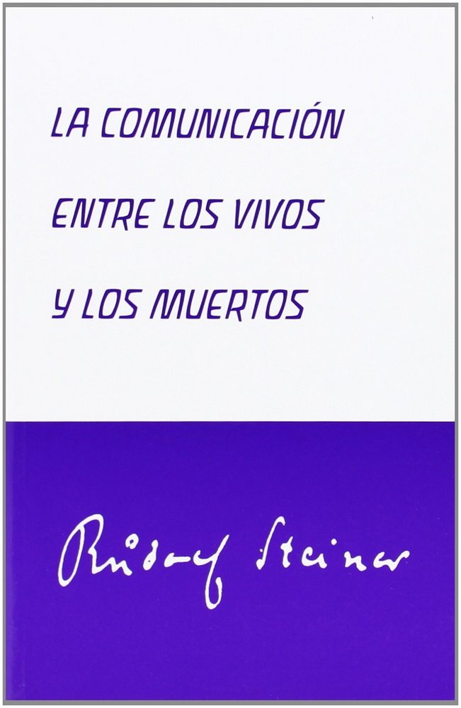 Książka La comunicación entre los vivos y los muertos Rudolf Steiner