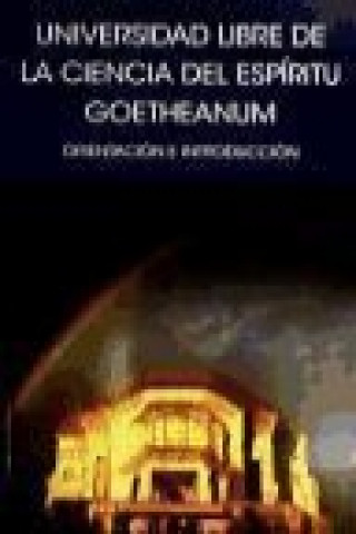 Kniha Universidad libre de la ciencia del espíritu Goetheanum : orientación e introducción Johannes Kühl