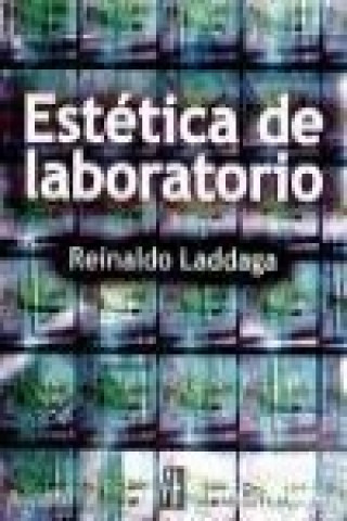 Kniha Estética de laboratorio Reinaldo Laddaga