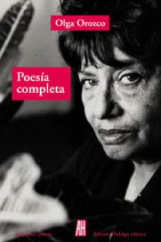 Könyv Poesía completa Olga Orozco