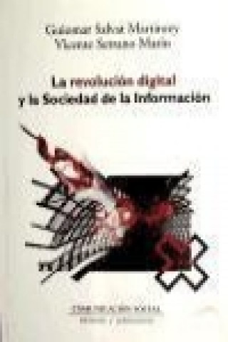 Kniha La revolución digital y la sociedad de la información Guiomar Salvat Martinrey