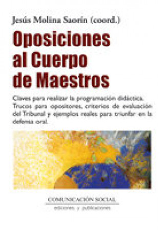 Книга Oposiciones al cuerpo de maestros : claves para realizar la programación didáctica : trucos para opositores, criterios de evaluación del tribunal y ej Eva Caballero Gutiérrez