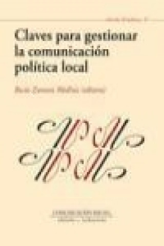 Könyv Claves para gestionar la comunicación política local Rocío Zamora Medina