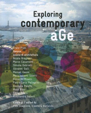 Libro Exploring Contemporary Age Scaglione Pino