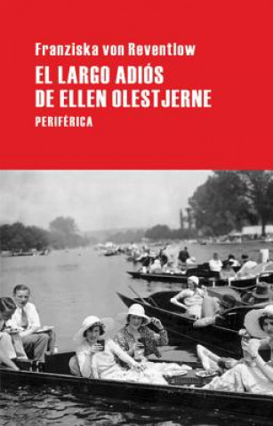 Kniha El Largo Adios de Ellen Olestjerne Franziska Von Reventlow