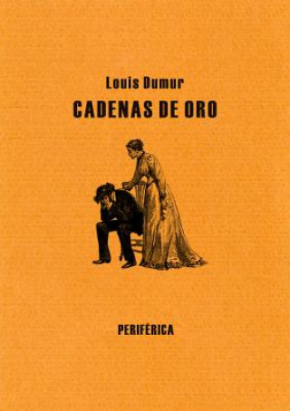 Libro Cadenas de oro Louis Dumur