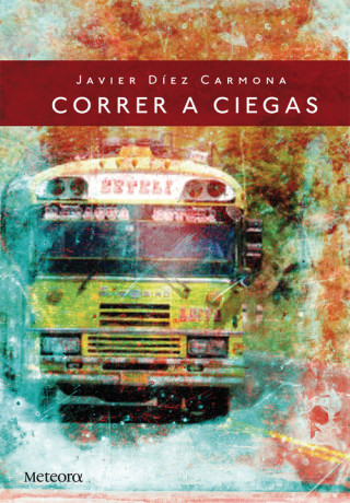 Kniha Correr a ciegas Javier Díez Carmona