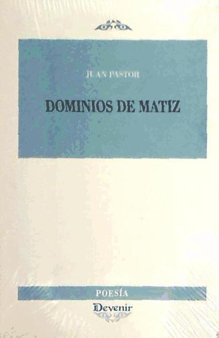 Kniha Dominios de matiz Juan Pastor Giménez