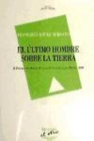 Buch El último hombre sobre la tierra Francisco R. López Serrano