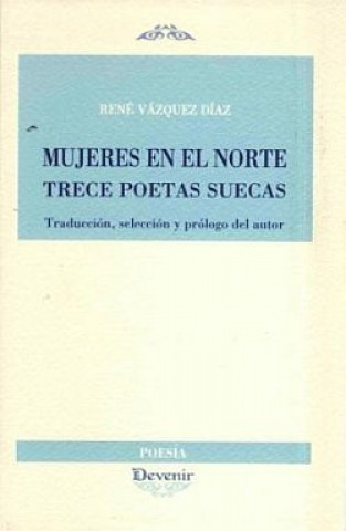 Buch Mujeres en el Norte : trece poetas suecas René Vázquez Díaz