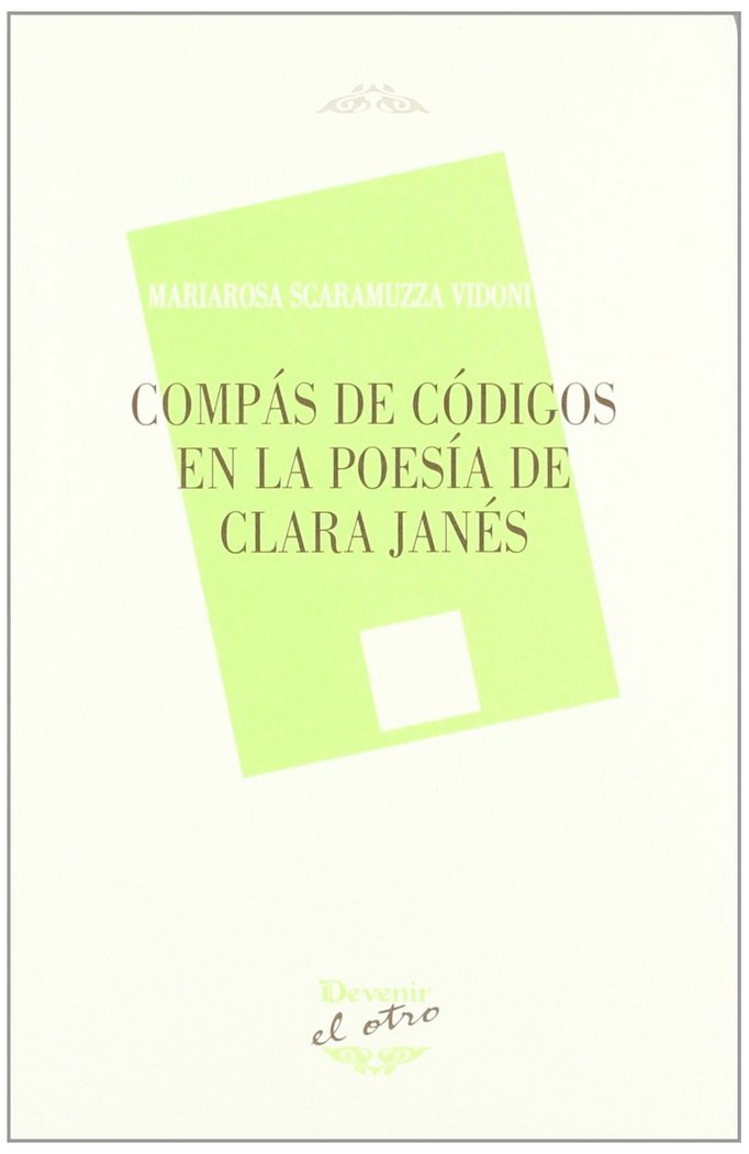 Carte Compás de códigos en la poesía de Clara Janés Mariarosa Scaramuzza Vidoni