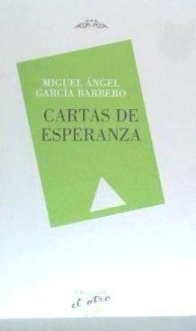 Carte Cartas de esperanza Miguel Ángel García Barrero