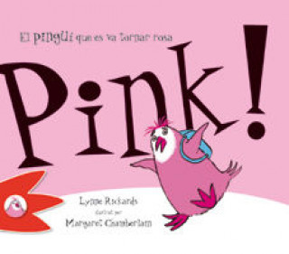 Książka Pink! el pingüí que es va tornar rosa Lynne Rickards