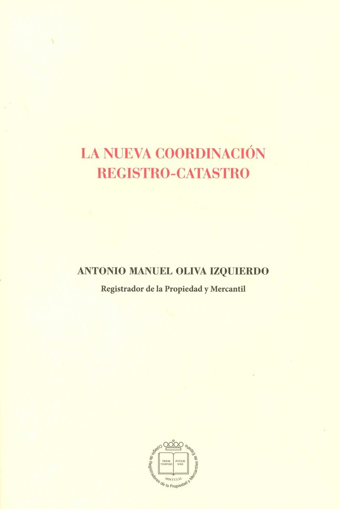 Carte La nueva coordinación registro-catastro Antonio Manuel Oliva Izquierdo