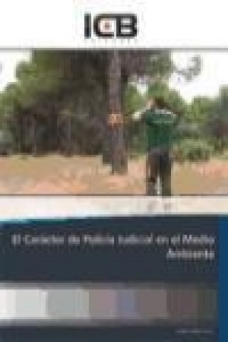 Buch El Carácter de Policía Judicial en el Medio Ambiente 