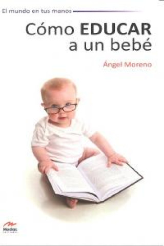 Buch Cómo educar a un bebé Ángel Moreno Díaz