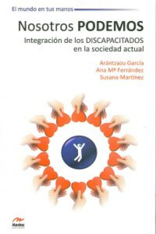 Buch Nosotros podemos : integración de los discapacitados en la sociedad actual Ana Ferrández Cera