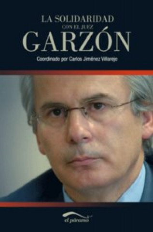 Книга La solidaridad con el juez Garzón Carlos Jiménez Villarejo