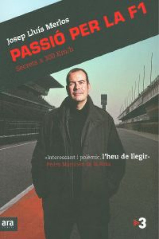 Libro Passió per la Fórmula 1 : secrets a 300 km/h Josep Lluís Merlos i Moratones