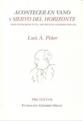 Carte Acontecer en vano y Siervo del horizonte : dos poemarios en el archivo de Gerardo Diego 