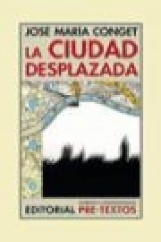 Kniha La ciudad desplazada José María . . . [et al. ] Conget