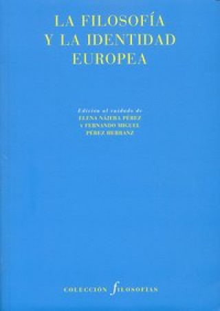 Carte La filosofía y la identidad europea Elena . . . [et al. ] Nájera Pérez