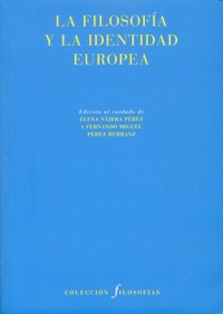 Kniha La filosofía y la identidad europea Elena . . . [et al. ] Nájera Pérez