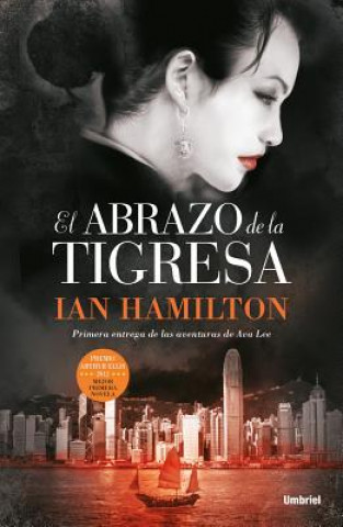 Kniha El Abrazo de la Tigresa = The Embrace of the Tigress Ian Hamilton
