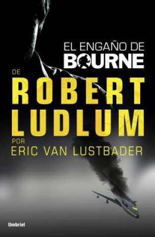 Kniha Engano de Bourne, El Eric Van Lutsbader