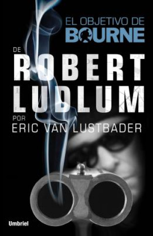 Kniha El Objetivo de Bourne Robert Ludlum