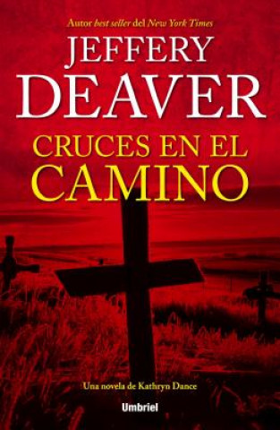 Carte Cruces en el Camino = Roadside Crosses Jeffery Deaver