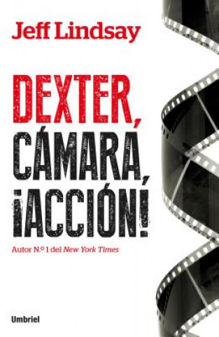 Kniha Dexter, Camara, Accion Jeff Lindsay