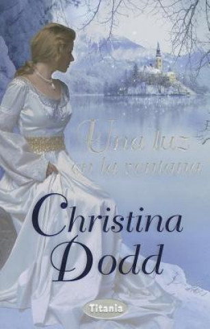 Könyv Una Luz en la Ventana = Candle in the Window Christina Dodd